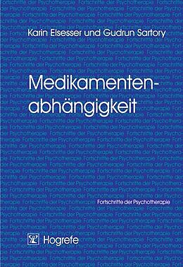 E-Book (pdf) Medikamentenabhängigkeit von Karin Elsesser, Gudrun Sartory