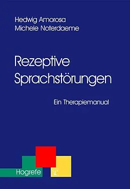 E-Book (pdf) Rezeptive Sprachstörungen von Michele Noterdaeme, Hedwig Amorosa