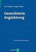 E-Book (pdf) Generalisierte Angststörung von Eni S. Becker, Jürgen Hoyer