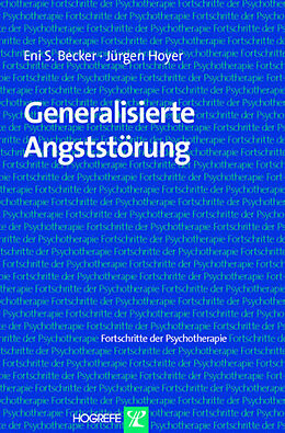 E-Book (pdf) Generalisierte Angststörung von Eni S. Becker, Jürgen Hoyer