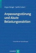 E-Book (pdf) Anpassungsstörung und Akute Belastungsreaktion von Jürgen Bengel, Sybille Hubert