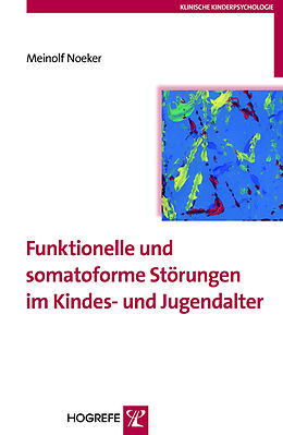 E-Book (pdf) Funktionelle und somatoforme Störungen im Kindes- und Jugendalter von Meinolf Noeker