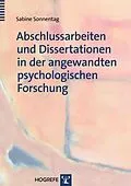 E-Book (pdf) Abschlussarbeiten und Dissertationen in der angewandten psychologischen Forschung von Sabine Sonnentag