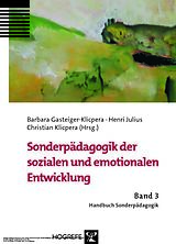 E-Book (pdf) Sonderpädagogik der sozialen und emotionalen Entwicklung von Barbara Gasteiger-Klicpera, Henri Julius, Chrstian Klicpera