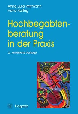 E-Book (pdf) Hochbegabtenberatung in der Praxis von Heinz Holling, Anna Julia Wittmann