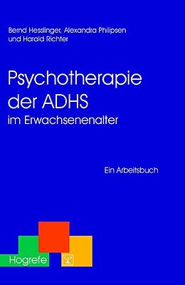 E-Book (pdf) Psychotherapie der ADHS im Erwachsenenalter von Bernd Hesslinger, Alexandra Philipsen, Harald Richter