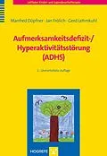 E-Book (pdf) Aufmerksamkeitsdefizit-/Hyperaktivitätsstörung (ADHS) von Manfred Döpfner, Jan Frölich, Gerd Lehmkuhl