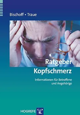 E-Book (pdf) Ratgeber Kopfschmerz von Harald C. Traue, Claus Bischoff