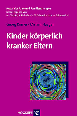 E-Book (pdf) Kinder körperlich kranker Eltern von Georg Romer, Miriam Haagen