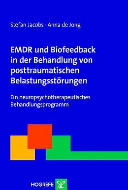 E-Book (pdf) EMDR und Biofeedback in der Behandlung von posttraumatischen Belastungsstörungen von Stefan Jacobs, Anna de Jong