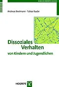 E-Book (pdf) Dissoziales Verhalten von Kindern und Jugendlichen von Andreas Beelmann, Tobias Raabe