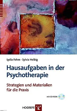 E-Book (pdf) Hausaufgaben in der Psychotherapie von Lydia Fehm, Sylvia Helbig