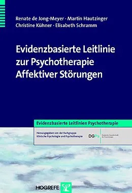 E-Book (pdf) Evidenzbasierte Leitlinie zur Psychotherapie Affektiver Störungen von Martin Hautzinger, Christine Kühner, Renate de Jong-Meyer