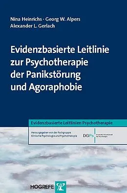 E-Book (pdf) Evidenzbasierte Leitlinie zur Psychotherapie der Panikstörung und Agoraphobie von Nina Heinrichs, Georg W. Alpers, Alexander L. Gerlach