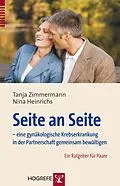 E-Book (pdf) Seite an Seite  eine gynäkologische Krebserkrankung in der Partnerschaft gemeinsam bewältigen von Nina Heinrichs, Tanja Zimmermann