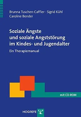 E-Book (pdf) Soziale Ängste und soziale Angststörung im Kindes- und Jugendalter von Brunna Tuschen-Caffier, Caroline Bender, Sigrid Kühl