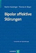 E-Book (pdf) Bipolar affektive Störungen von Martin Hautzinger, Thomas D. Meyer