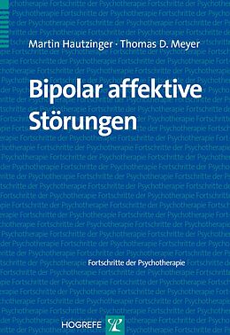 E-Book (pdf) Bipolar affektive Störungen von Martin Hautzinger, Thomas D. Meyer