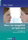 E-Book (pdf) Wenn das Spiegelbild zur Qual wird von Ulrich Stangier, Viktoria Ritter