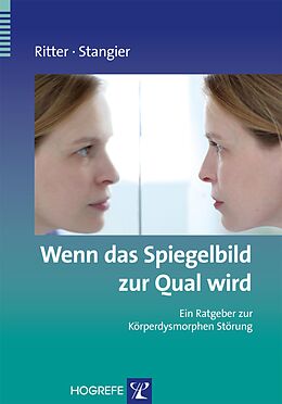 E-Book (pdf) Wenn das Spiegelbild zur Qual wird von Viktoria Ritter, Ulrich Stangier