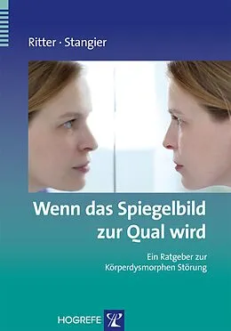 E-Book (pdf) Wenn das Spiegelbild zur Qual wird von Ulrich Stangier, Viktoria Ritter