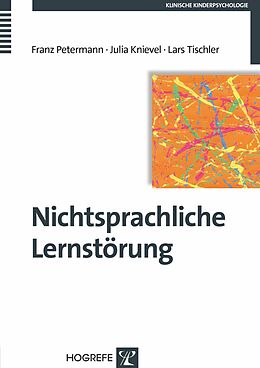 E-Book (pdf) Nichtsprachliche Lernstörung von Franz Petermann, Julia Knievel, Lars Tischler