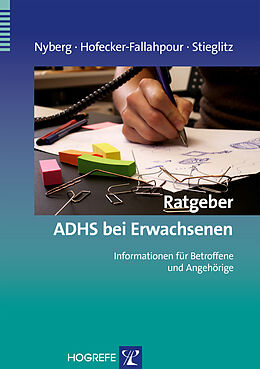 E-Book (pdf) Ratgeber ADHS bei Erwachsenen von Elisabeth Nyberg, Maria Hofecker-Fallahpour, Rolf-Dieter Stieglitz