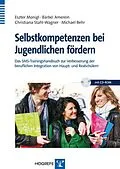 E-Book (pdf) Selbstkompetenzen bei Jugendlichen fördern von Michael Behr, Eszter Monigl, Bärbel Amerein