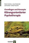 E-Book (pdf) Grundlagen und Konzepte Klärungsorientierter Psychotherapie von Rainer Sachse, Oliver Püschel, Jana Fasbender