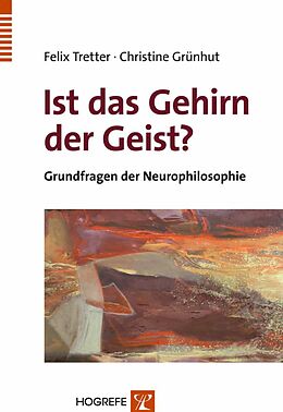 E-Book (pdf) Ist das Gehirn der Geist? von Felix Tretter, Christine Grünhut