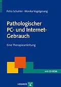 E-Book (pdf) Pathologischer PC- und Internet-Gebrauch von Petra Schuhler, Monika Vogelgesang