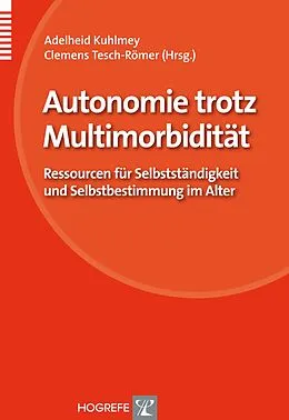 E-Book (pdf) Autonomie trotz Multimorbidität von Adelheid Kuhlmey, Clemens Tesch-Römer