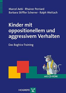 E-Book (pdf) Kinder mit oppositionellem und aggressivem Verhalten von Marcel Aebi, Rhainer Perriard, Barbara Stiffler Scherrer