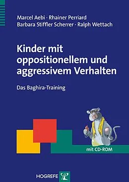 E-Book (pdf) Kinder mit oppositionellem und aggressivem Verhalten von Marcel Aebi, Rhainer Perriard, Barbara Stiffler Scherrer