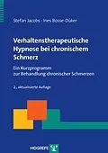 E-Book (pdf) Verhaltenstherapeutische Hypnose bei chronischem Schmerz von Stefan Jacobs, Ines Bosse-Düker