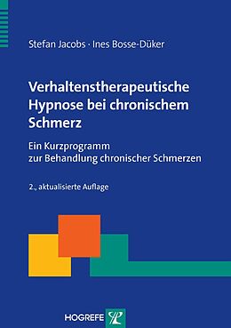 E-Book (pdf) Verhaltenstherapeutische Hypnose bei chronischem Schmerz von Stefan Jacobs, Ines Bosse-Düker