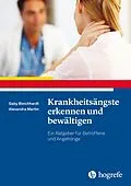E-Book (pdf) Krankheitsängste erkennen und bewältigen von Gaby Bleichhardt, Alexandra Martin