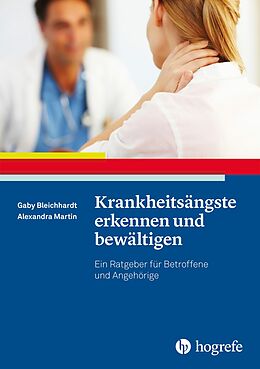 E-Book (pdf) Krankheitsängste erkennen und bewältigen von Gaby Bleichhardt, Alexandra Martin