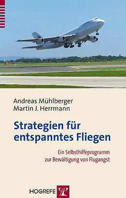 E-Book (pdf) Strategien für entspanntes Fliegen von Andreas Mühlberger, Martin J. Herrmann