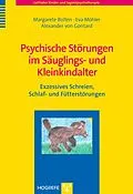 E-Book (pdf) Psychische Störungen im Säuglings- und Kleinkindalter von Margarete Bolten, Eva Möhler, Alexander von Gontard