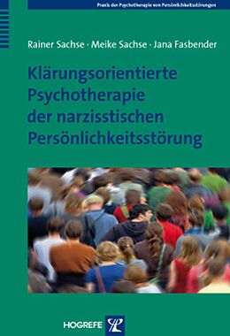 E-Book (pdf) Klärungsorientierte Psychotherapie der narzisstischen Persönlichkeitsstörung von Rainer Sachse, Meike Sachse, Jana Fasbender
