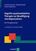 E-Book (pdf) Kognitiv-psychoedukative Therapie zur Bewältigung von Depressionen von Annette Schaub, Elisabeth Roth, Ulrich Goldmann
