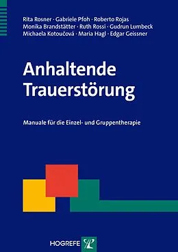 E-Book (pdf) Anhaltende Trauerstörung von Rita Rosner, Gabriele Pfoh, Roberto Rojas