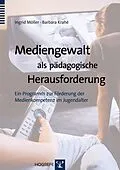 E-Book (pdf) Mediengewalt als pädagogische Herausforderung von Ingrid Möller, Barbara Krahé