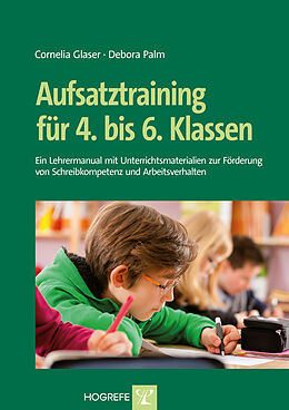 E-Book (pdf) Aufsatztraining für 4. bis 6. Klassen von Cornelia Glaser, Debora Palm