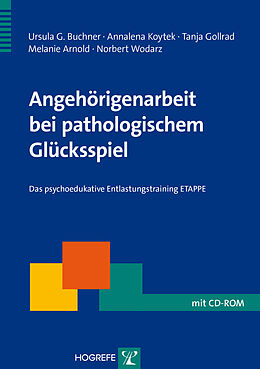 E-Book (pdf) Angehörigenarbeit bei pathologischem Glücksspiel von Ursula G. Buchner, Annalena Koytek, Tanja Gollrad