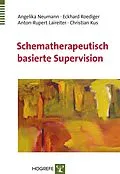 E-Book (pdf) Schematherapeutisch basierte Supervision von Angelika Neumann, Eckhard Roediger, Anton-Rupert Laireiter