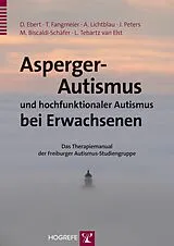E-Book (pdf) Asperger-Autismus und hochfunktionaler Autismus bei Erwachsenen von Dieter Ebert, Thomas Fangmeier, Andrea Lichtblau