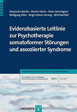 E-Book (pdf) Evidenzbasierte Leitlinie zur Psychotherapie somatoformer Störungen und assoziierter Syndrome von Alexandra Martin, Martin Härter, Peter Henningsen