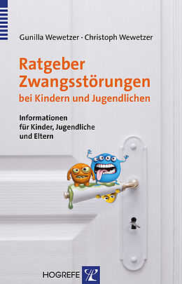 E-Book (pdf) Ratgeber Zwangsstörungen bei Kindern und Jugendlichen von Gunilla Wewetzer, Christoph Wewetzer